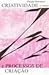 Criatividade e Processos de Criação