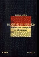 O labirinto da hipermídia. Arquitetura e navegação no ciberespaço