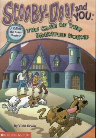 The Case of the Haunted Hound (Scooby-Doo! and You: Collect the Clues Mustery)