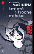 Śmierć i trochę miłości