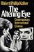 The Altering Eye by Robert P. Kolker