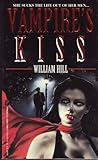 Vampire's Kiss by William Hill Vampire's Kiss by William Hill