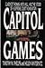 Capitol Games by Timothy M. Phelps
