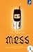 Mess