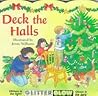 Deck the Halls Glitter Glow Book (Glitter Glow Board Books)