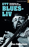 Ett bluesliv: Berättelsen om Cornelis Vreeswijk