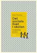 Det sociala livet i skolan: Socialpsykologi för lärare