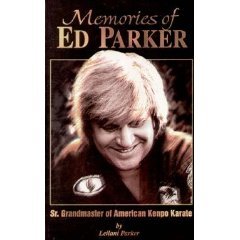Memories of Ed Parker - Sr. Grandmaster of American Kenpo Karate (Paperback)