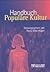 Handbuch Populäre Kultur: Begriffe, Theorien und Diskussionen (German Edition)