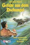 Gefahr aus dem Dschungel Gefahr aus dem Dschungel