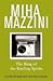 King of the Rattling Spirits by Miha Mazzini