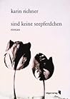 Sind Keine Seepferdchen: Roman Sind Keine Seepferdchen: Roman