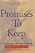 Promises to Keep: A Call fo...