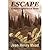 Escape: A Wyoming Historica...