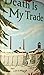 Death Is My Trade