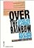 Over the Rainbow by David Deitcher