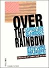Over the Rainbow: Lesbian and Gay Politics in America Since Stonewall