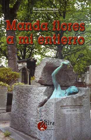 Manda flores a mi entierro (Tana Marqués, #1)