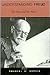 Understanding Freud: The Man and His Ideas