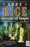 Intervista col vampiro by Anne Rice