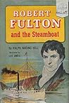 Robert Fulton and the Steamboat