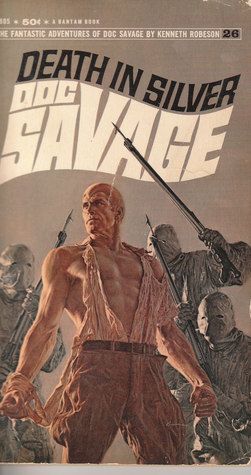 Death In Silver (Doc Savage. #26)