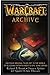 WarCraft Archive by Richard A. Knaak