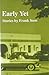 Early Yet by Frank Soos