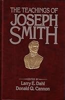 Teachings of the Prophet Joseph Smith by Joseph Smith Jr.