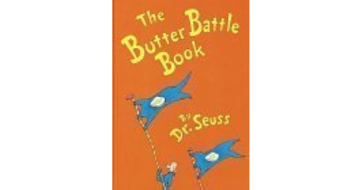 The Butter Battle Book by Dr. Seuss