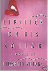 Lipstick on His Collar by Elizabeth Villars
