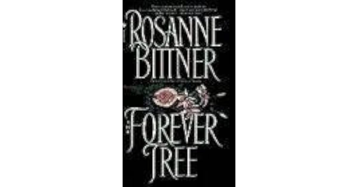 The Forever Tree by Rosanne Bittner