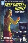 They Drive by Night (Long Haul) They Drive by Night (Long Haul)