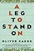 A Leg to Stand On by Oliver Sacks