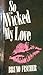 So Wicked My Love