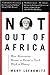 Not Out of Africa: How Afrocentrism Became an Excuse to Teach Myth as History