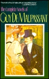 The Complete Novels of Guy De Maupassant (Paperback)