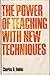 The power of teaching with new techniques,