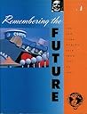 Remembering the Future: The New York World's Fair from 1939 to 1964