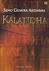 Kalatidha by Seno Gumira Ajidarma Kalatidha by Seno Gumira Ajidarma