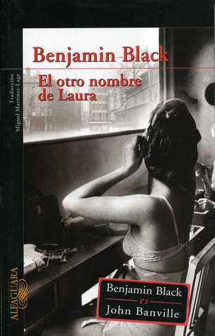 Portada de El otro nombre de Laura, de Benjamin Black