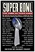 Super Bowl: The Game of The...