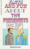 Facts and Fun About the Presidents by George Sullivan