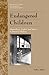 Endangered Children: Depend...