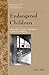 Endangered Children by LeRoy Ashby