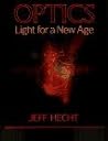 Optics - Light for a New Age Optics - Light for a New Age