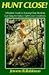 Hunt Close!: A Realistic Guide to Training Close-Working Gun Dogs for Today's Tight Cover Conditions