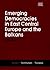 Emerging Democracies in East Central Europe and the Balkans (Studies of Communism in Transition series)