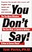 You Don't Say: The Ten Worst Mistakes You Can Make In Speech and Writing and How to Correct Them!
