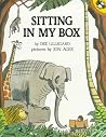 Sitting in My Box Sitting in My Box